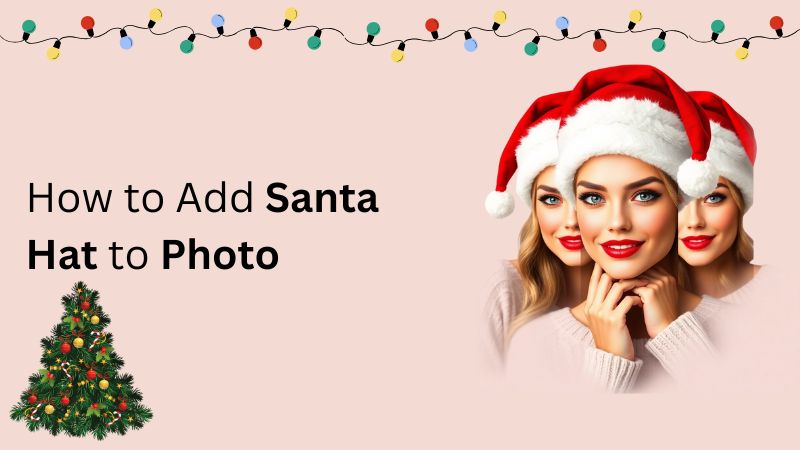 How to Add Santa Hat to Photo Easily